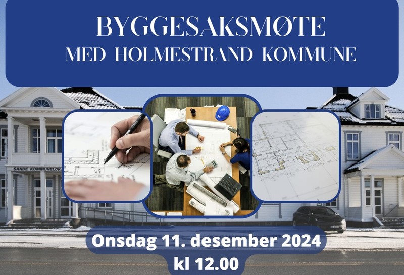 Byggesaksmøte med Holmestrand kommune