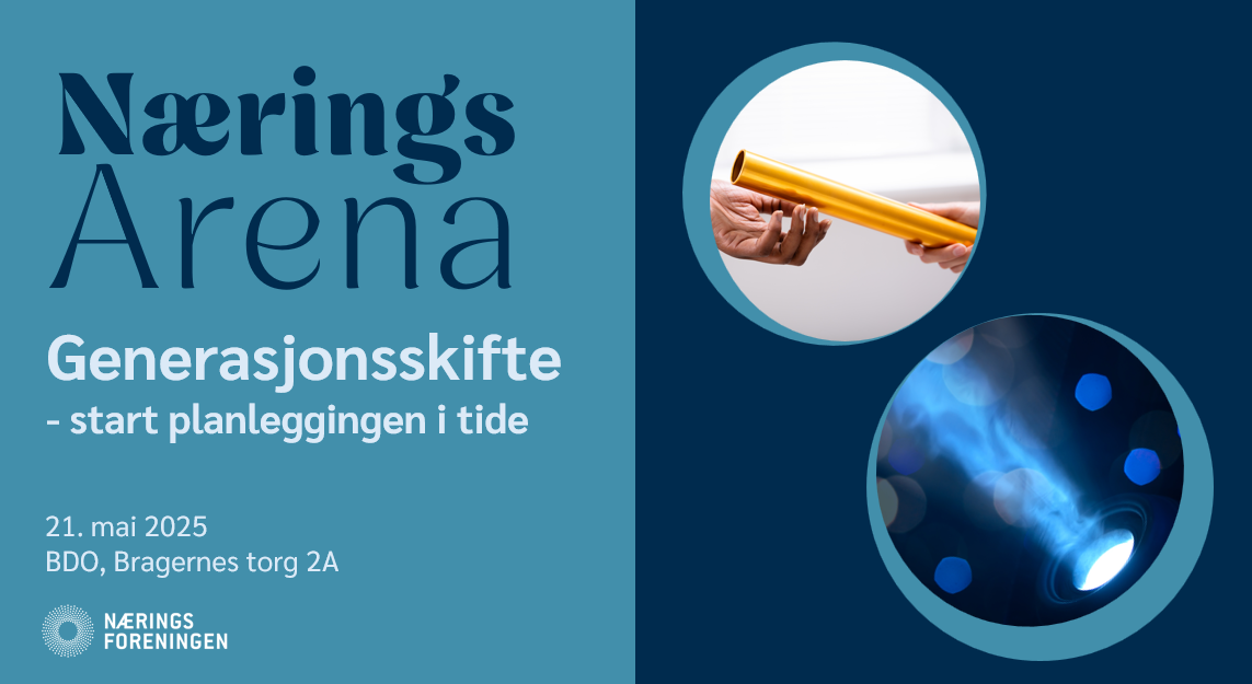 NæringsArena: Generasjonsskifte – start planleggingen i tide