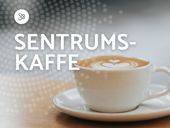 Sentrumskaffe: «Ny» aktør og felles løft  