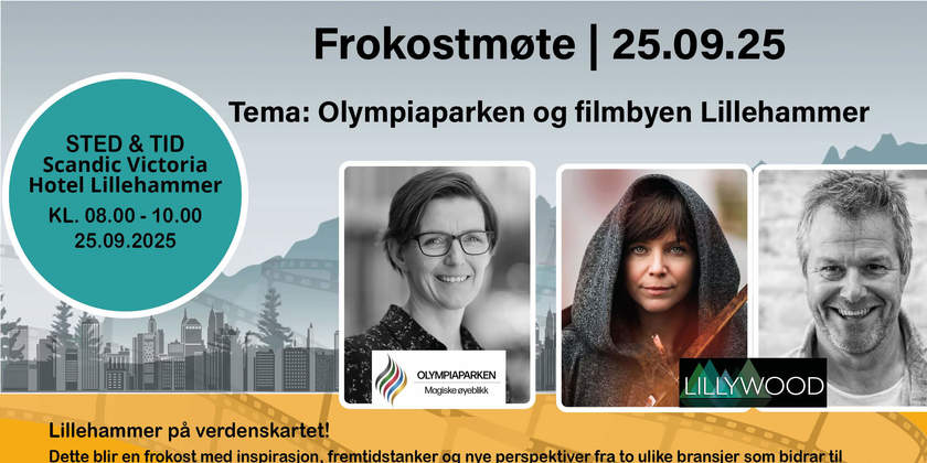 Frokostmøte - Tema: Olympiaparken og filmbyen Lillehammer