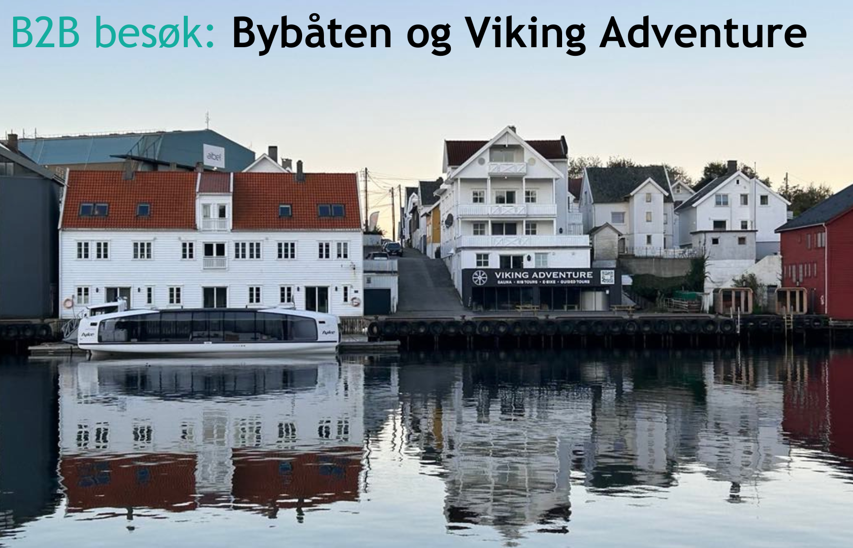 B2B-besøk - Byen fra sjøsiden - Bli med på bedriftsbesøk med den nye bybåten -  Fulltegnet. Ta kontakt for venteliste!