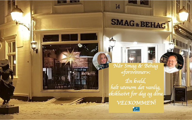 Når Smag & Behag «forsvinner»: Én kveld, helt utenom det vanlige, eksklusivt for deg og dine. FULLT!