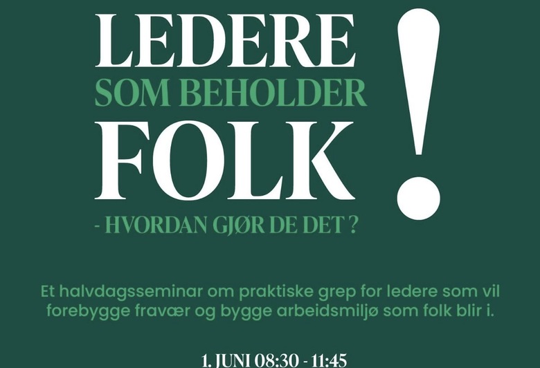 Ledere som beholder folk – hvordan gjør de det?