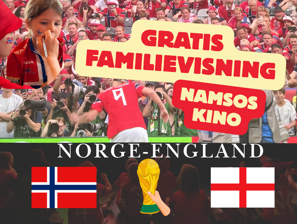 NORGE - ENGLAND I NAMSOS KINO - RUSFRITT OG GRATIS